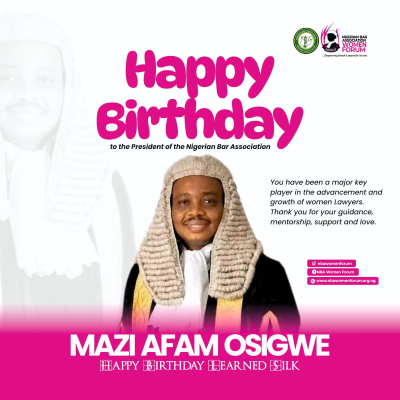 Nigerian Bar Association Women Forum (NBAWF) Celebrates the 32nd NBA President on His Birthday.