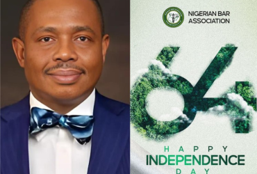 NIGERIAN BAR ASSOCIATION INDEPENDENCE DAY MESSAGE ON THE OCCASION OF NIGERIA’S 64TH INDEPENDENCE ANNIVERSARY