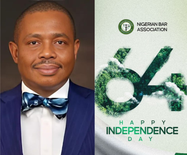 NIGERIAN BAR ASSOCIATION INDEPENDENCE DAY MESSAGE ON THE OCCASION OF NIGERIA’S 64TH INDEPENDENCE ANNIVERSARY