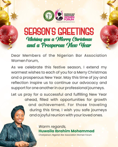 Dear Members of the Nigerian Bar Association Women Forum,