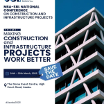 NBA-SBL Construction & Infrastructure Conference 2025: Expanding Legal Frontiers in a Thriving Industry