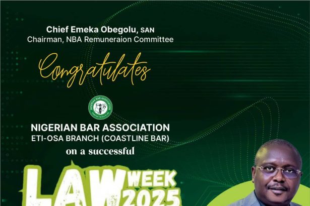 GOODWILL MESSAGE FROM CHIEF EMEKA OBEGOLU, SAN, TO THE NBA, ETI-OSA BRANCH ON ITS INAUGURAL LAW WEEK