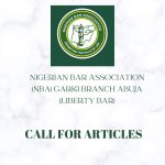 NBA Garki Branch (Liberty Bar) Calls for Articles for 3rd Edition of Liberty Bar Journal