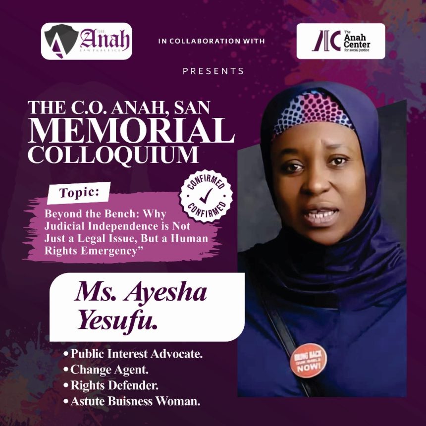 Exclusive: Aisha Yesufu to Spotlight Human-Centered Justice at 2025 C.O. Anah Memorial Colloquium