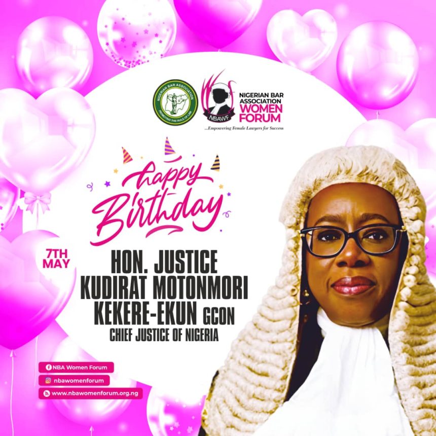 NBAWF: Heartfelt Birthday Wishes to the Hon. Chief Justice of Nigeria, Hon. Justice Kudirat Motonmori Olatokunbo Kekere-Ekun, GCON