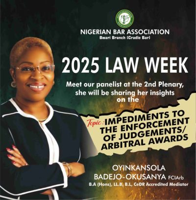 NBA Bwari Branch (Cradle Bar) 2025 Law Week She will be sharing her insights on the topic: “Impediments to the Enforcement of Judgments/Arbitral Awards”
