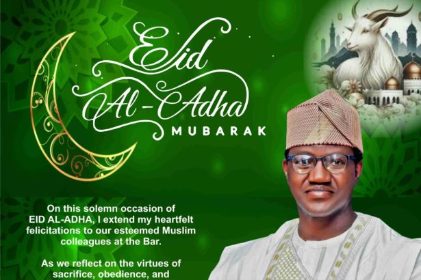 Dr Mobolaji Ojibara Urges Lawyers to Draw Lessons from Eid al-Adha for a Just and Ethical Bar