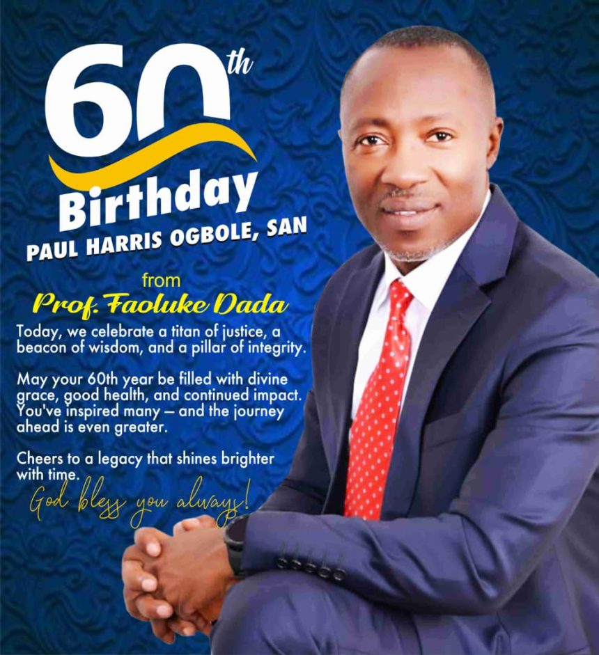 Happy 60th Birthday Message from Prof. Foluke Dada to Paul Harris Ogbole, SAN