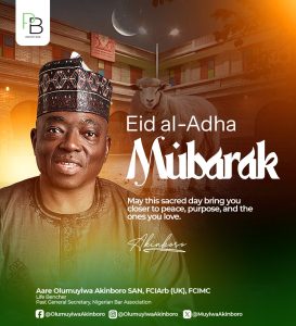 Eid al-Adha Message from Aare Olumuyiwa Akinboro, SAN, FCIArb (UK), FCIMC