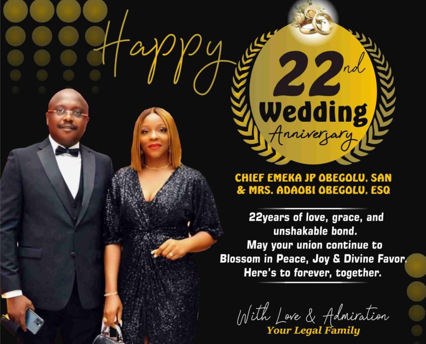 Happy 22nd Wedding Anniversary to Chief Emeka JP Obegolu, SAN, and Mrs. Adaobi Obegolu Esq.