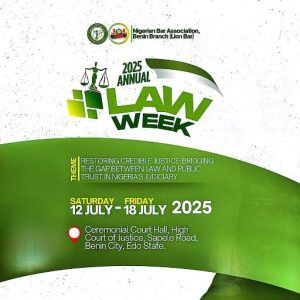 NBA BENIN BRANCH ANNOUNCES 2025 LAW WEEK — A WEEK OF REFLECTION, REFORM & REINVIGORATION