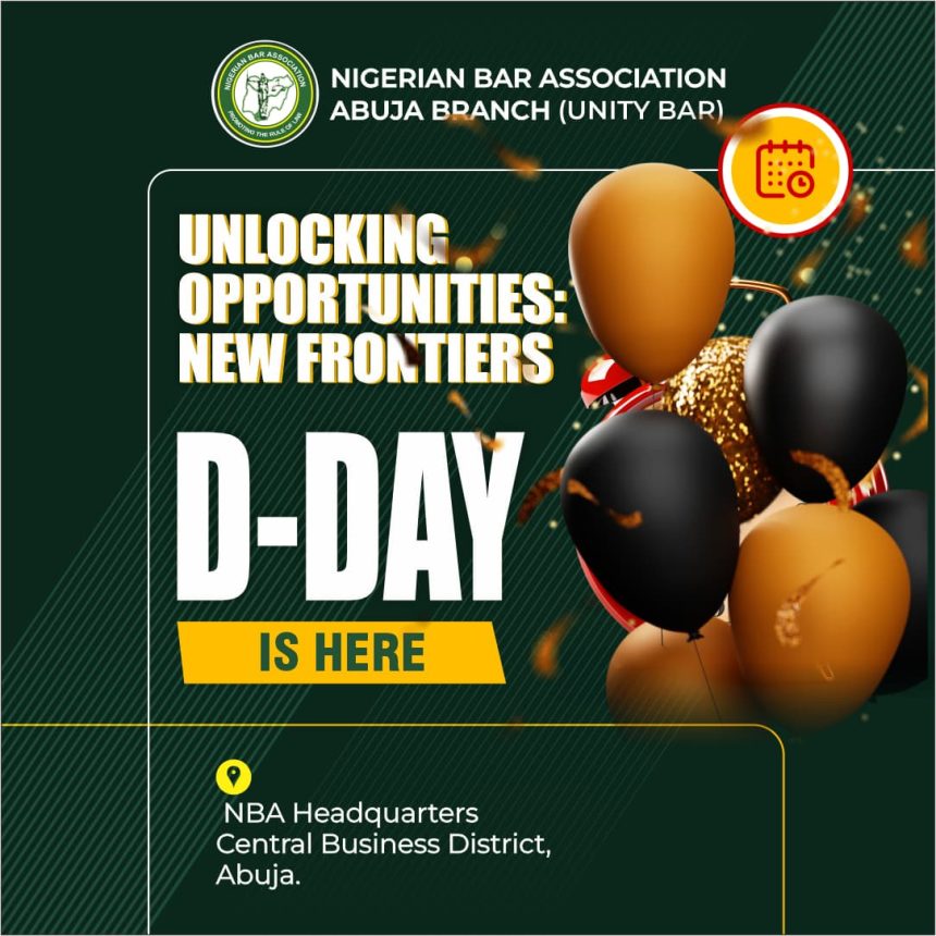 NBA Abuja Branch Flags Off 2025 Law Week Today — Exploring New Frontiers in Legal Practice