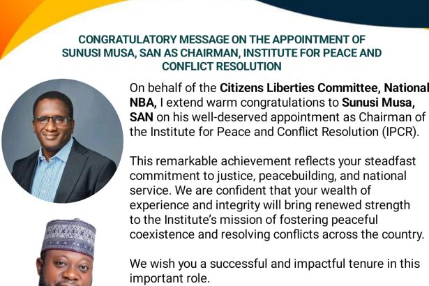 Citizens Liberties Committee of the NBA Hails the Appointment of Sunusi Musa, SAN, as Chairman of the Institute for Peace and Conflict Resolution