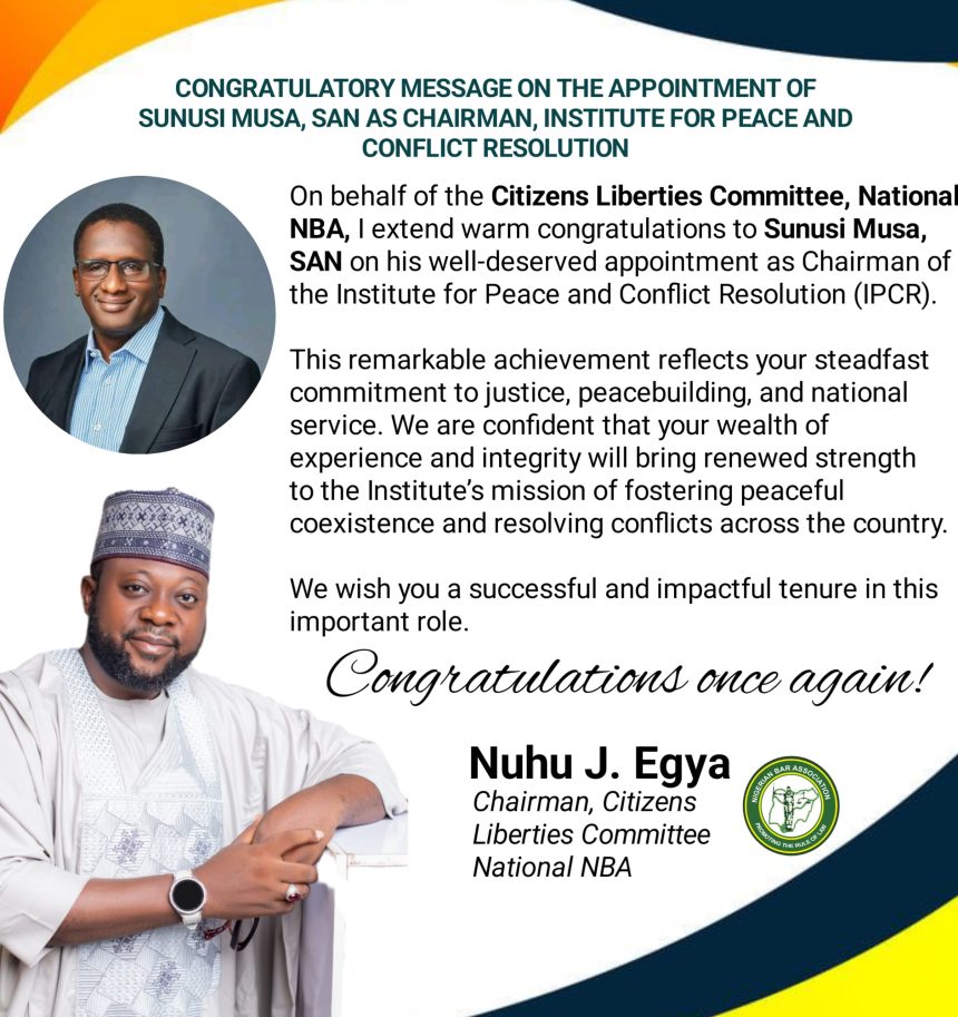Citizens Liberties Committee of the NBA Hails the Appointment of Sunusi Musa, SAN, as Chairman of the Institute for Peace and Conflict Resolution