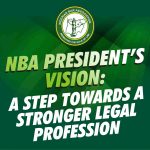 NBA President’s Vision: A Step Towards A Stronger Legal Profession