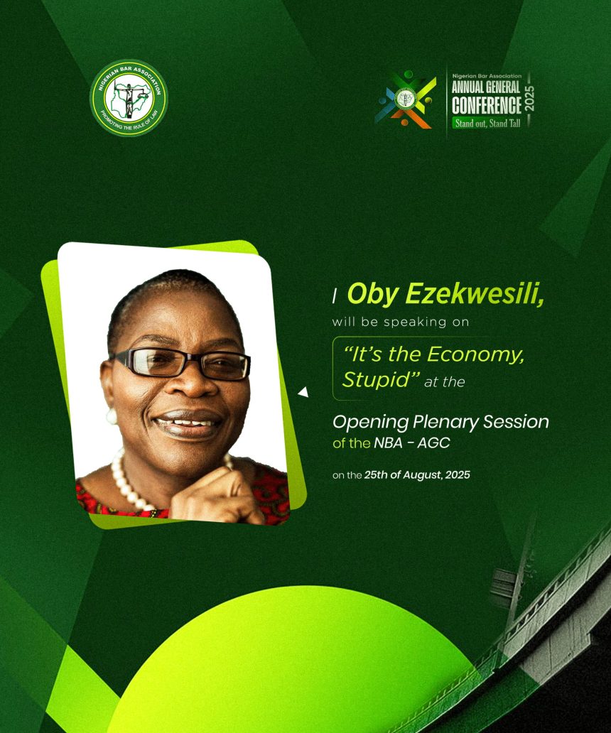 Oby Ezekwesili to Speak At The Opening Plenary on Nigeria’s Economic Realities at NBA-AGC 2025