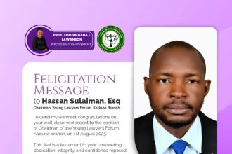 Felicitation Message to Hassan Sulaiman, Esq. Chairman, Young Lawyers Forum, Kaduna Branch,