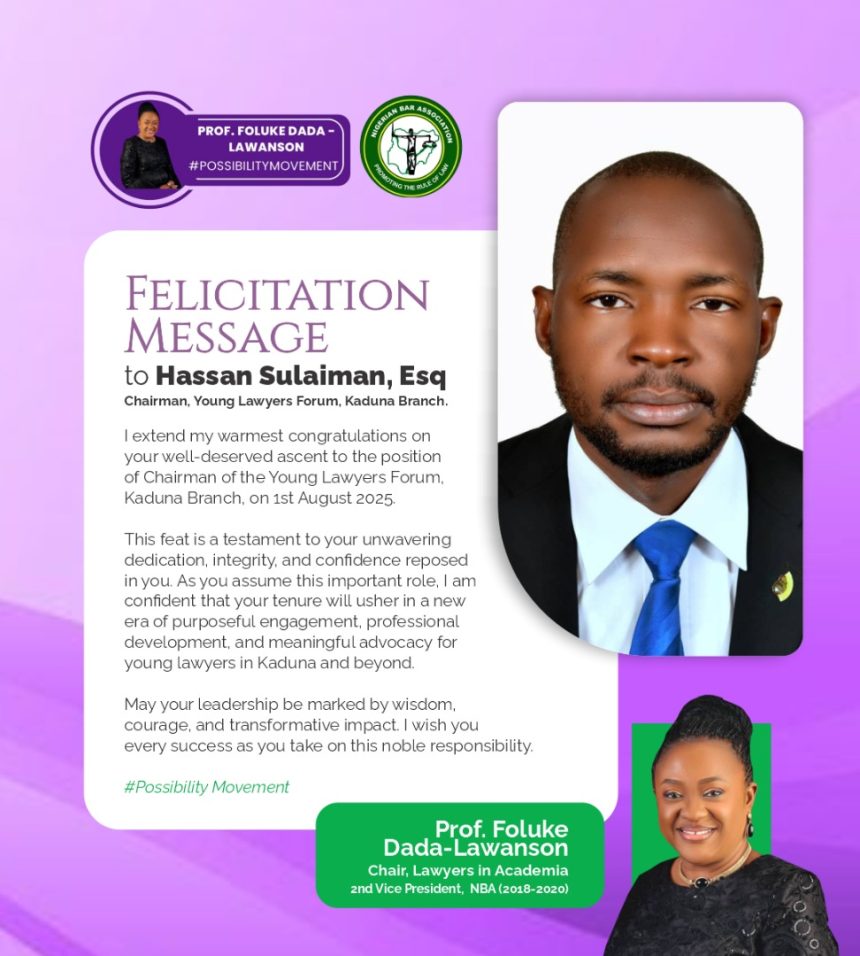 Felicitation Message to Hassan Sulaiman, Esq. Chairman, Young Lawyers Forum, Kaduna Branch,