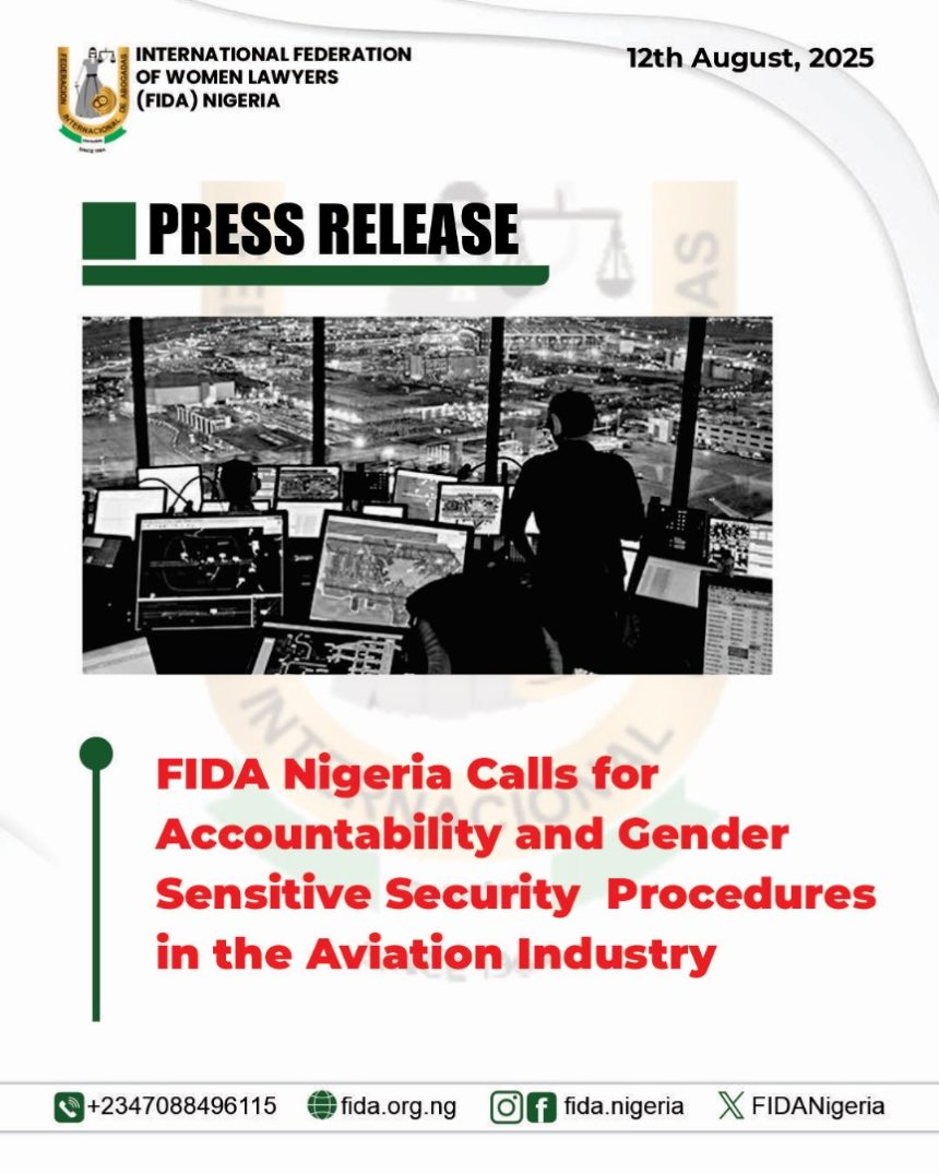 FIDA NIGERIA CALLS FOR GENDER SENSITIVE SECURITY PROCEDURES AND ACCOUNTABILITY IN THE AVIATION INDUSTRY