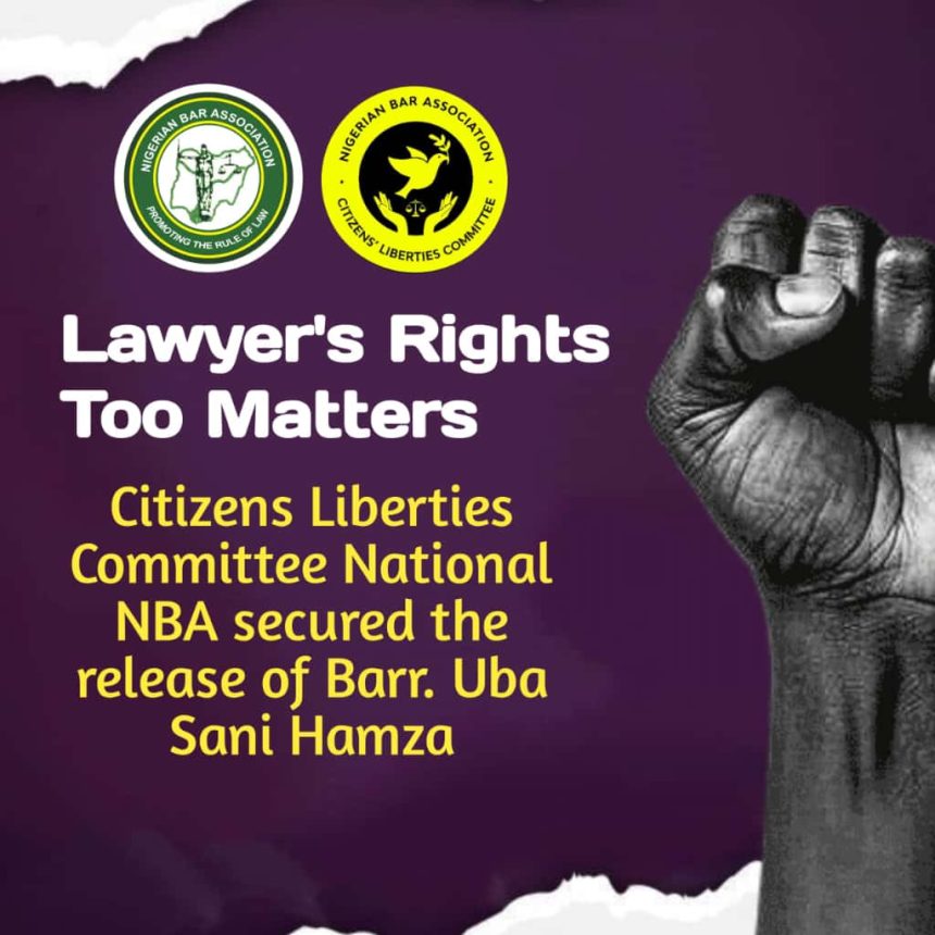 NBA Citizens' Liberties Committee Condemns Arrest of Lawyer Uba Sani Hamza by Police Cybercrime Unit
