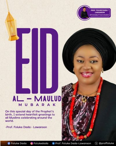 Eid Maulud Mubarak: Prof. Foluke Dada-Lawanson Felicitates With Muslim Faithful