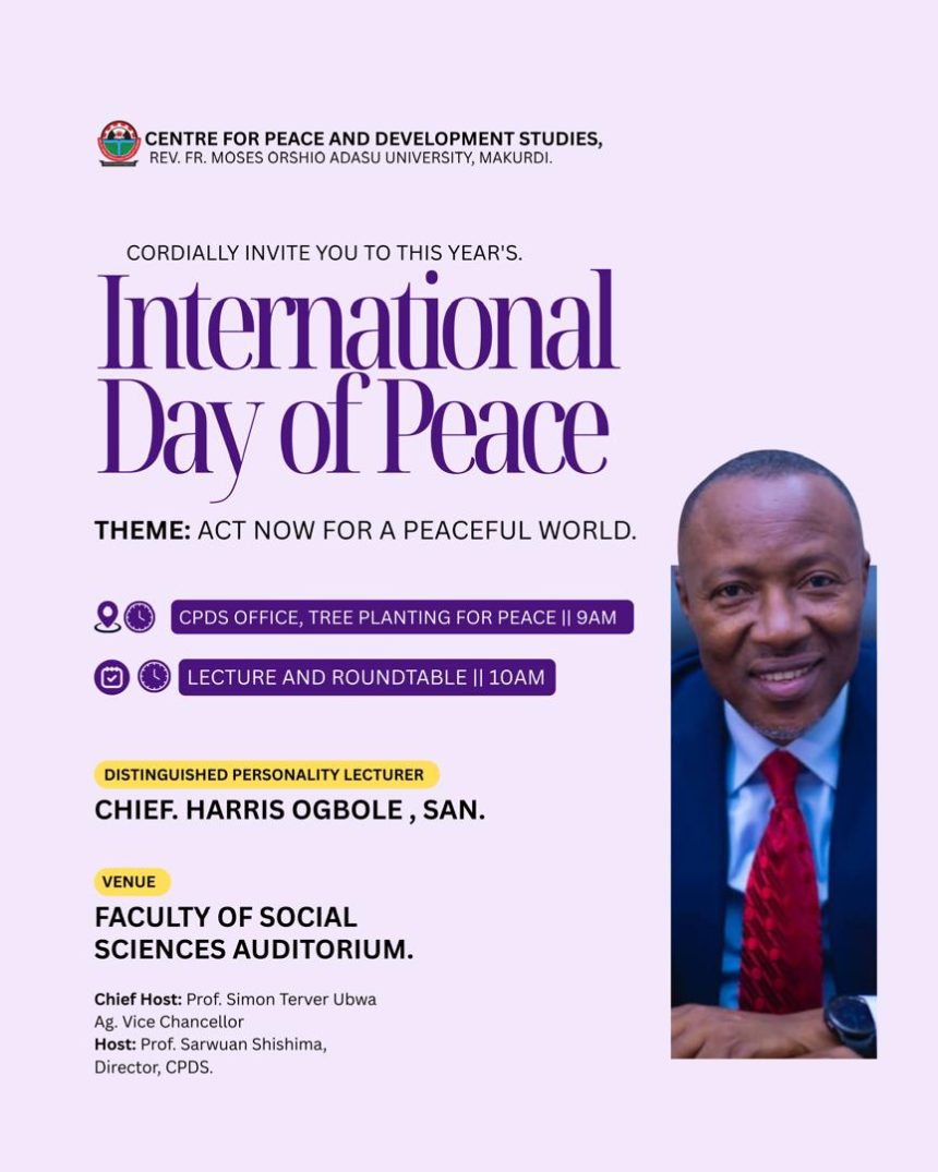 Chief Harris Ogbole, SAN, to Deliver Distinguished Personality Lecture on International Day of Peace at Rev. Fr. Moses Orshio Adasu University, Makurdi