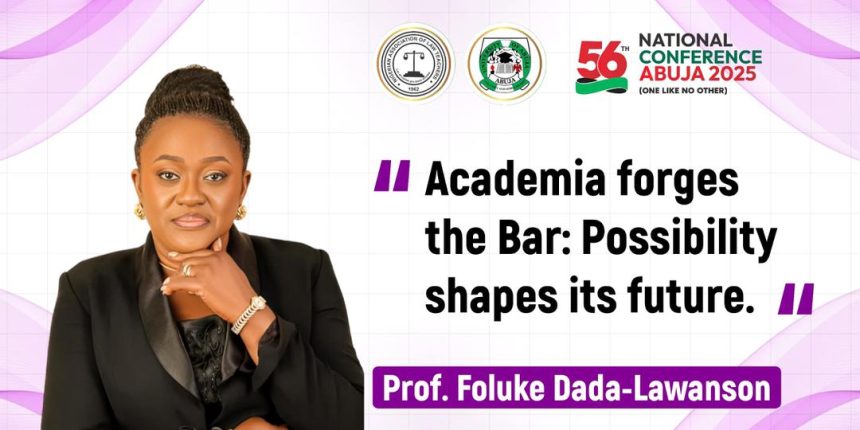 Academia Forges the Bar; Possibility Shapes its Future By Prof. Foluke Dada-Lawanson