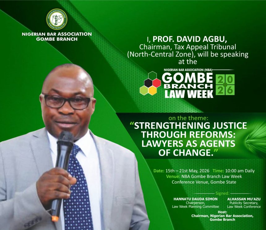 NBA GOMBE LAW WEEK 2026: PROF. DAVID AGBU TO SPEAK ON JUSTICE REFORMS AND THE ROLE OF LAWYERS AS AGENTS OF CHANGE