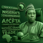Prof. M. T. Ladan Explains What Nigeria's Chairmanship of the AfCFTA Council of Ministers Means for National Growth and Continental Trade