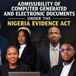 ELECTRONIC EVIDENCE: WHAT NIGERIAN LAWYERS MUST PROVE BEFORE ADMISSIBILITY