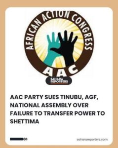 AAC Sues Tinubu, National Assembly Over Failure to Transfer Presidential Powers to Shettima