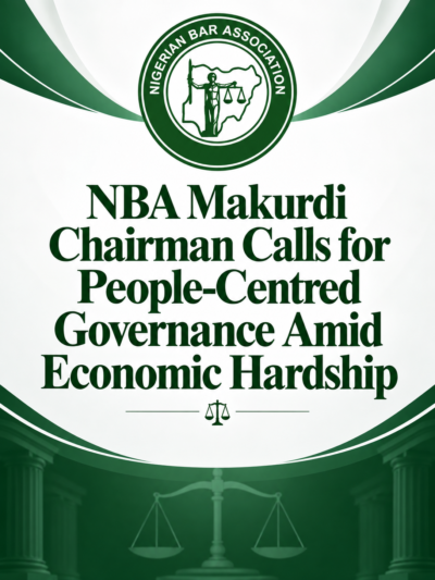 NBA Makurdi Chairman Calls for People-Centred Governance Amid Economic Hardship