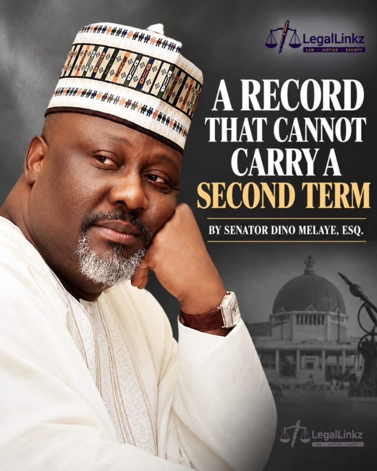 A RECORD THAT CANNOT CARRY A SECOND TERM BY SENATOR DINO MELAYE, ESQ.