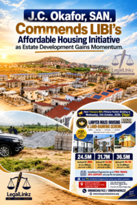 J.C. Okafor, SAN, Commends LIBI’s Affordable Housing Initiative as Estate Development Gains Momentum